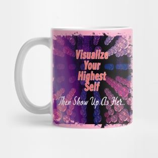 Visualize Your Highest Self - Affirmation Mug